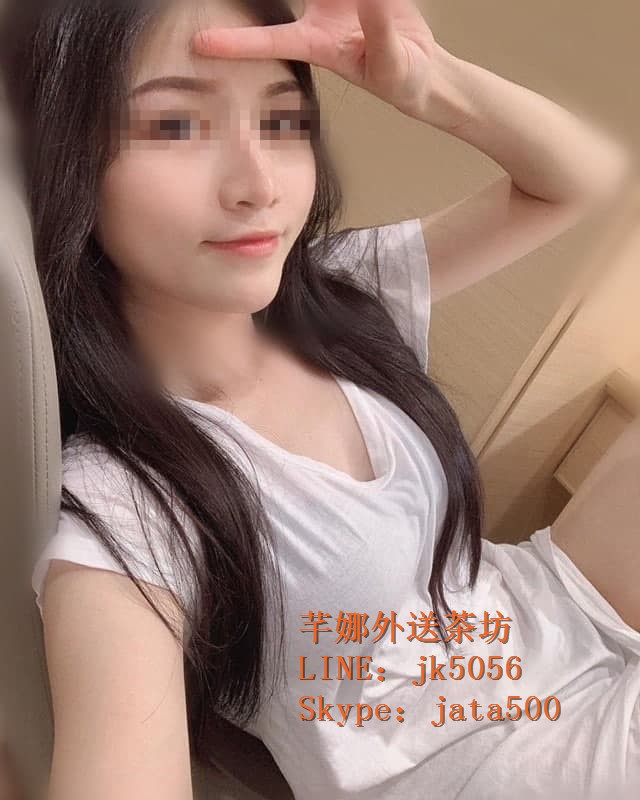 大台灣找小姐喝茶line：jk5056  Skype：jata500_南部茶訊/樓鳳